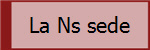 La Ns sede